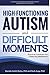 Autism and Difficult Moment...