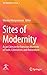 Sites of Modernity: Asian Cities in the Transitory Moments of Trade, Colonialism, and Nationalism (The Humanities in Asia, 1)