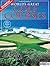 World's Great Golf Courses:...