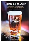 Crafting a Company: How Fuller, Smith & Turner Became London's Iconic Brewery Crafting a Company: How Fuller, Smith & Turner Became London's Iconic Brewery