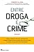 Entre droga e crime