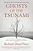 Ghosts of the Tsunami: Death and Life in Japan
