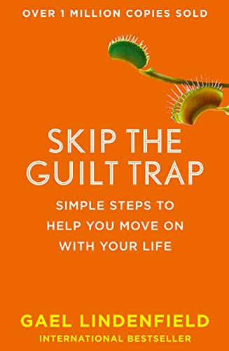 Skip the Guilt Trap: Simple steps to help you move on with your life (Paperback)
