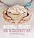 Natural Beauty with Coconut Oil: 50 Homemade Beauty Recipes Using Nature's Perfect Ingredient