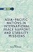Asia-Pacific Nations in International Peace Support and Stability Operations (Asia Today)
