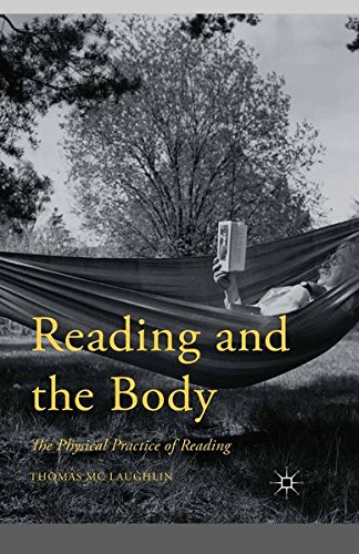 Reading and the Body: The Physical Practice of Reading (Paperback)