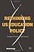Rethinking US Education Pol...