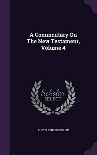 A Commentary On The New Testament, Volume 4 (Hardcover)