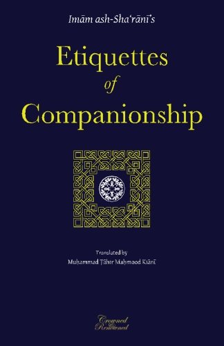 Etiquettes of Companionship: an English translation of Adab as-Suhbah (Paperback)