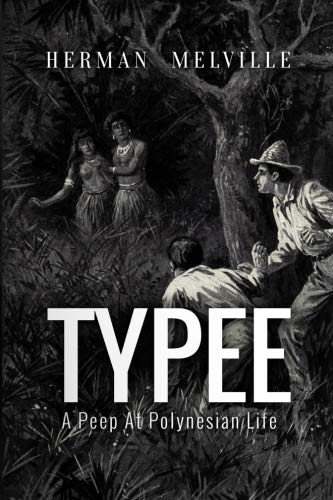 Typee: A Peep At Polynesian Life