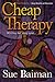 Cheap Therapy: Writing Her Way Sane...