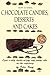 How to Make Chocolate Candies, Desserts and Cakes: A guide to making chocolate and fudge candy, puddings, cakes and other confectionery – Over 150 recipes!