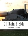 G.I.Rain Fields by Dionne  Fields