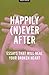 Happily (N)ever After by Thought Catalog