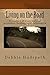 Living On The Road: A journey of supernatural provision, healing and deliverance