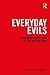 Everyday Evils
