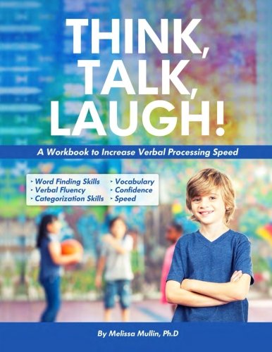 Think, Talk, Laugh!: Increase Verbal Processing Speed and Language Organization Skills (Paperback)