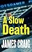 A Slow Death (Max Drescher)