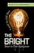 The Bright by S M Shea