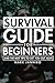 Survival Guide for Beginner...