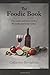 The Foodie Book by Catherine Broughton