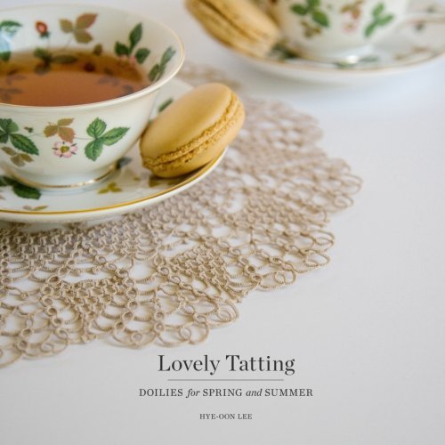 Lovely Tatting: Doilies for Spring and Summer (Paperback)
