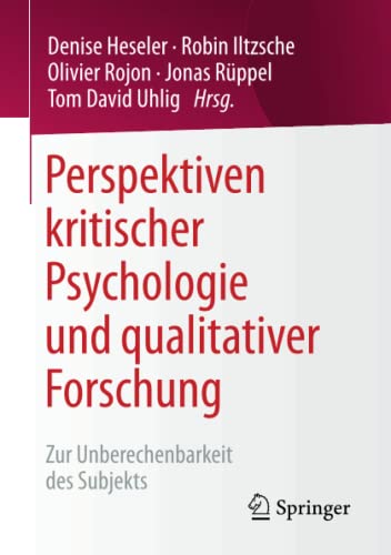 Perspektiven kritischer Psychologie und qualitativer Forschung: Zur Unberechenbarkeit des Subjekts (German Edition)