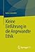 Kleine Einführung in die Angewandte Ethik (German Edition)
