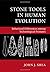 Stone Tools in Human Evolution by John J. Shea