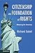 Citizenship as Foundation of Rights: Meaning for America