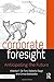 Corporate Foresight: Anticipating the Future