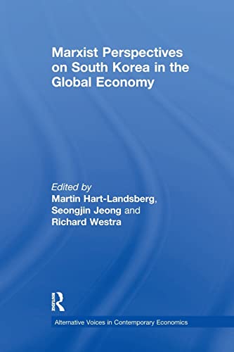 Marxist Perspectives on South Korea in the Global Economy (Alternative Voices in Contemporary Economics)