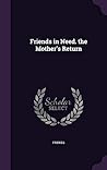 Friends in Need. the Mother's Return