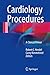 Cardiology Procedures: A Clinical Primer