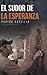 El Sudor De La Esperanza by Castillo