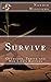 Survive: Overcome, Thrive and Win Life's Battles