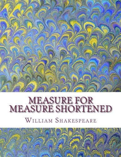 Measure for Measure Shortened: Shakespeare Edited for Length