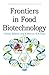 Frontiers in Food Biotechnology by Chetan Sharma