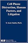 Cell Phone Distraction, Human Factors, and Litigation