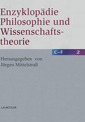 Enzyklopädie Philosophie und Wissenschaftstheorie: Bd. 2: C–F (German Edition)