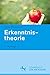 Erkenntnistheorie: Lehrbuch...
