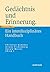 Gedächtnis und Erinnerung: Ein interdisziplinäres Handbuch (German Edition)
