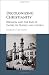 Decolonizing Christianity: ...