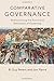 Comparative Governance: Rediscovering the Functional Dimension of Governing