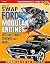 How to Swap Ford Modular Engines into Mustangs, Torinos and More by Dave Stribling