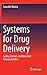 Systems for Drug Delivery: ...