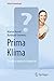 Prima Klima: Schule ist mehr als Unterricht (Kritisch hinterfragt) (German Edition)
