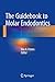 The Guidebook to Molar Endodontics