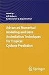 Advanced Numerical Modeling and Data Assimilation Techniques ... by U C Mohanty
