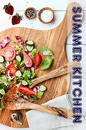 Summer Kitchen: 600 Party Recipes for the best time of year (Party Kitchen)
